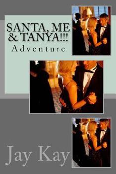 Paperback Santa, ME & Tanya!!!: Adventure Book