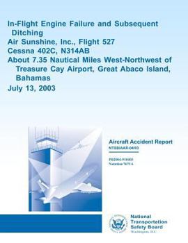 Aircraft Accident Report In-flight Engine Failure and Subsequent Ditching Air Sunshine, Inc., Flight 527