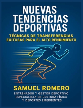 Paperback Nuevas Tendencias Deportivas: Tecnicas de Transferencias Exitosas Para El Alto Rendimiento [Spanish] Book