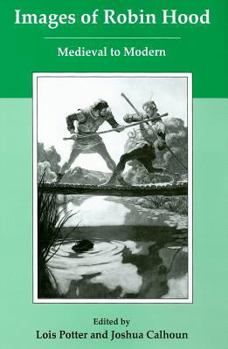Images of Robin Hood: Medieval to Modern