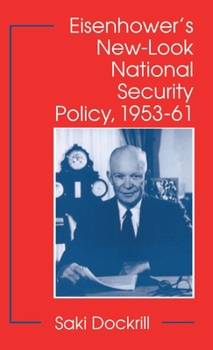 Hardcover Eisenhower's New-Look National Security Policy, 1953-61 Book