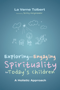 Paperback Exploring and Engaging Spirituality for Today's Children Book