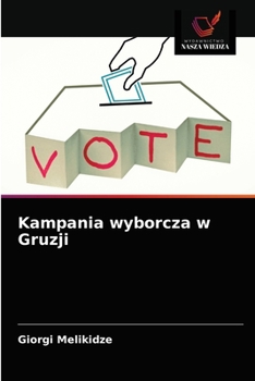 Paperback Kampania wyborcza w Gruzji [Polish] Book