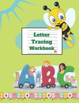 Paperback Letter Tracing Workbook 3+: Trace Alphabet Letters, Preschool Writing Workbook, Kindergarten and Kids Ages 3-5. Letters handwriting book