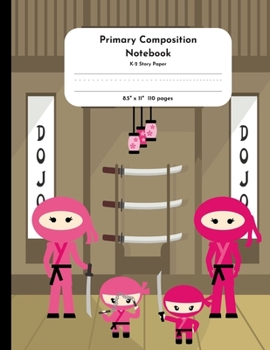 Paperback Primary Composition Notebook K-2 Story Paper 8.5 x 11 110 pages: Ninja Kids Book