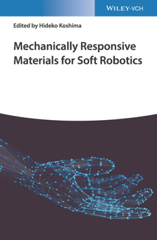 Hardcover Mechanically Responsive Materials for Soft Robotics Book