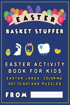 Paperback Easter Basket Stuffer: Easter Activity Book for Kids - Easter Jokes for kids, coloring, dot to dot and puzzles Book