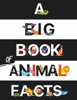 Paperback A Big Book of Animal Facts: For Kids Book