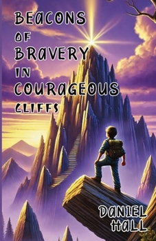 Paperback Beacons of Bravery in Courageous Cliffs Book