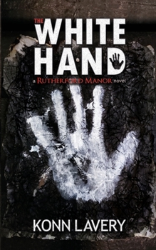 The White Hand, A Rutherford Manor Novel