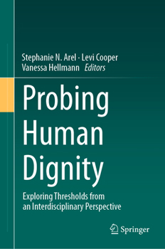 Hardcover Probing Human Dignity: Exploring Thresholds from an Interdisciplinary Perspective Book