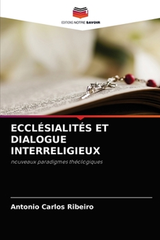Paperback Ecclésialités Et Dialogue Interreligieux [French] Book