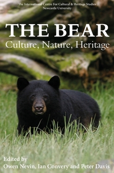 Hardcover The Bear: Culture, Nature, Heritage Book