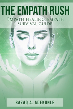 Paperback The Empath Rush: Empath healing, empath survival guide Book