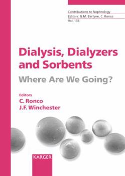 Hardcover Dialysis, Dialyzers and Sorbents: Where Are We Going? Book