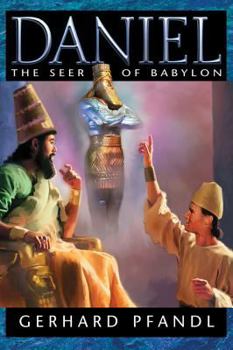 Paperback Daniel: The Seer of Babylon Book