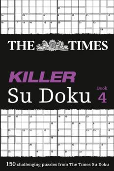 The Times Killer Su Doku Book 4 - Book #3 of the Times Killer Su Doku
