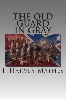 Paperback The Old Guard In Gray: Researches In The Annals Of The Confederate Historical Association Book
