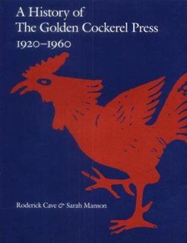 Hardcover A History of the Golden Cockerel Press 1920-1960 Book