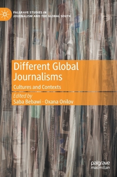 Hardcover Different Global Journalisms: Cultures and Contexts Book