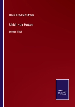 Ulrich von Hutten: Dritter Theil