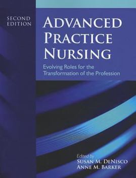 Paperback Advanced Practice Nursing: Evolving Roles for the Transformation of the Profession Book