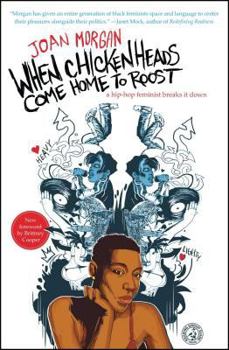 Paperback When Chickenheads Come Home to Roost: A Hip-Hop Feminist Breaks It Down Book
