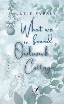 Paperback What we found in Owlswick Cottage [German] Book