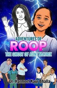 Paperback Adventures of Roop - The Ghost of Aunt Matrix Book