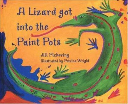 Hardcover A Lizard Got Into the Paint Pots Book