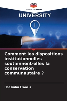 Paperback Comment les dispositions institutionnelles soutiennent-elles la conservation communautaire ? [French] Book