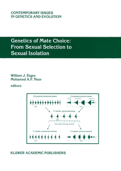 Hardcover Genetics of Mate Choice: From Sexual Selection to Sexual Isolation Book
