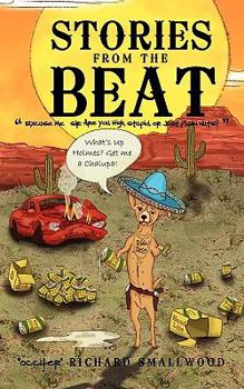 Paperback Stories from the Beat: Excuse Me Sir: Are You High, Stupid, or Just Plain Nuts? Book