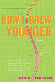 Paperback How I Grew Younger. . .And Why You Should Too: In just 2 weeks, you can reduce belly fat, cholesterol, inflammation, and the age of your arteries with Book