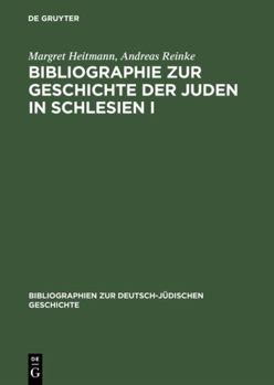 Hardcover Bibliographie Zur Geschichte Der Juden in Schlesien I (Bibliographien Zur Deutsch-Jüdischen Geschichte) (German Edition) [German] Book