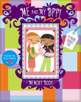 Hardcover Me and My BFF! Memory Book: A Book about Us! [With Stickers] Book