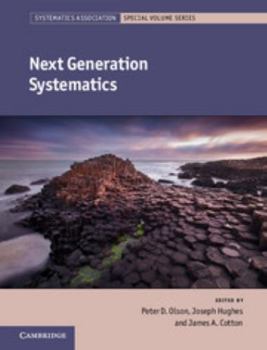 Next Generation Systematics - Book  of the Systematics Association Special Volume