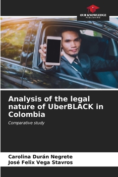 Paperback Analysis of the legal nature of UberBLACK in Colombia Book