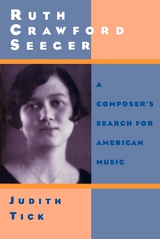 Paperback Ruth Crawford Seeger: A Composer's Search for American Music Book