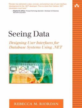 Paperback Seeing Data: Designing User Interfaces for Database Systems Using .Net Book