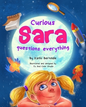 Paperback Curious Sara questions everything Book