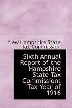 Sixth Annual Report of the Hampshire State Tax Commission : Tax Year Of 1916