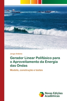 Paperback Gerador Linear Polifa&#769;sico para o Aproveitamento da Energia das Ondas [Portuguese] Book