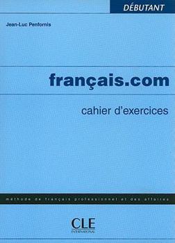 Paperback Francais.com Cahier D'Exercices Debutant [French] Book