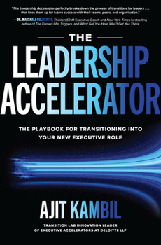Hardcover The Leadership Accelerator: The Playbook for Transitioning Into Your New Executive Role Book