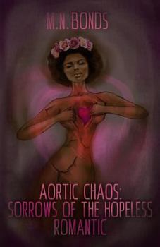 Aortic Chaos: Sorrows of the Hopeless Romantic