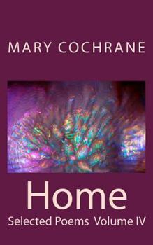 Paperback Home: Selected Poems: Volume IV Book