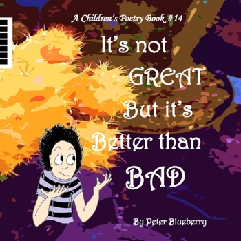 Paperback It's not great but it's better than bad Book