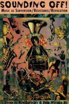 Paperback Sounding Off!: Music As Subversion/Resistance/Revolution Book