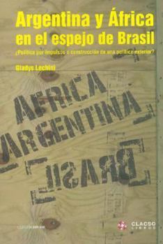 Paperback Argentina y Africa En El Espejo de Brasil (Spanish Edition) [Spanish] Book